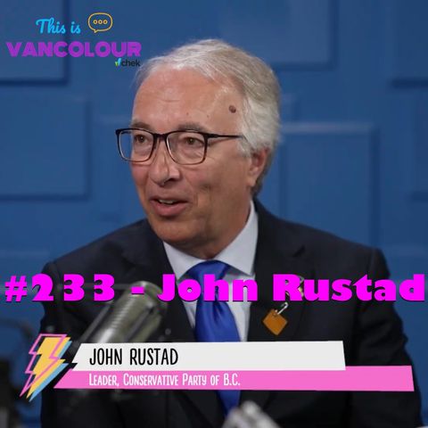 #233 - John Rustad (Conservative Party of Canada)