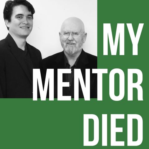 My Mentor Died