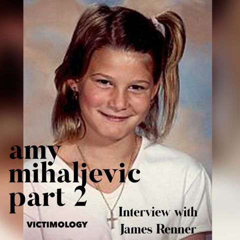 Amy Mihaljevic Part 2: Interview with James Renner