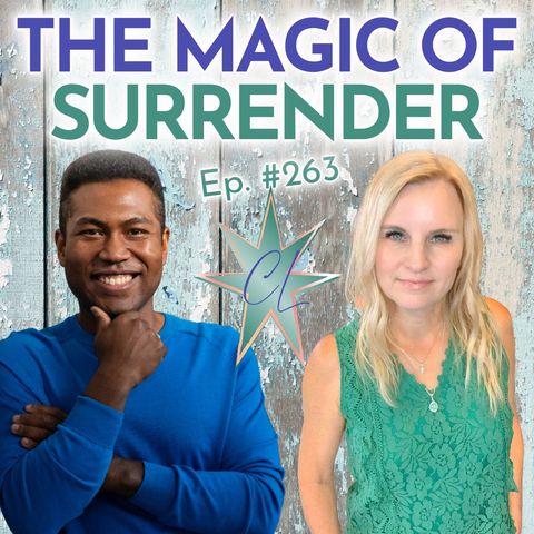 263: The Magic of Surrender with Kute Blackson, Transformational Teacher