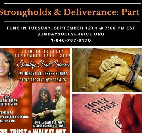Topic: Strongholds & Deliverance Part 2. Host The Joy Guru -Alesha Brown