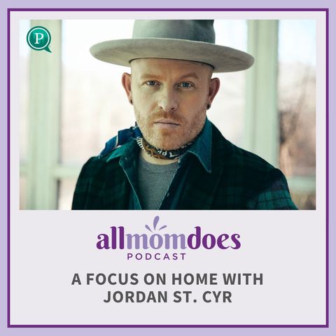 A Focus on Home with Jordan St. Cyr