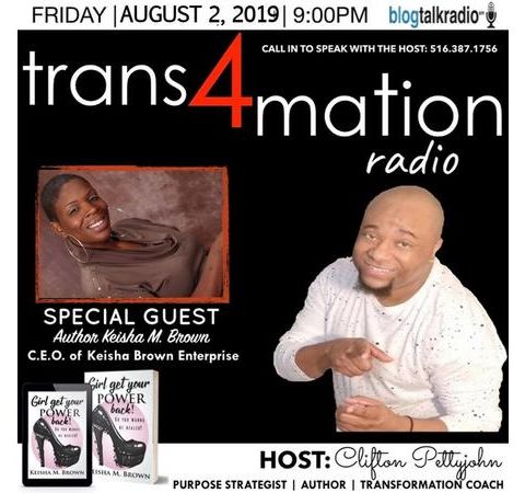 S1 E5: Keisha Brown Joins Clifton Pettyjohn with Trans4mation Radio for ROUND 2