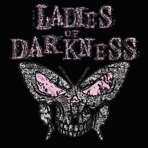 Welcome to the Ladies of Darkness inaugural episode!