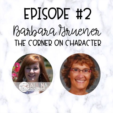 S1E2 [002] Barbara Gruener - The Corner on Character