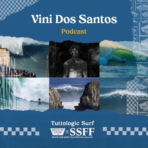 Tuttologic Surf x SSFF - Vini dos Santos