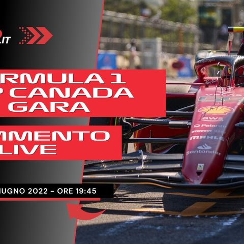 F1 | GP Canada 2022 - Commento LIVE Gara