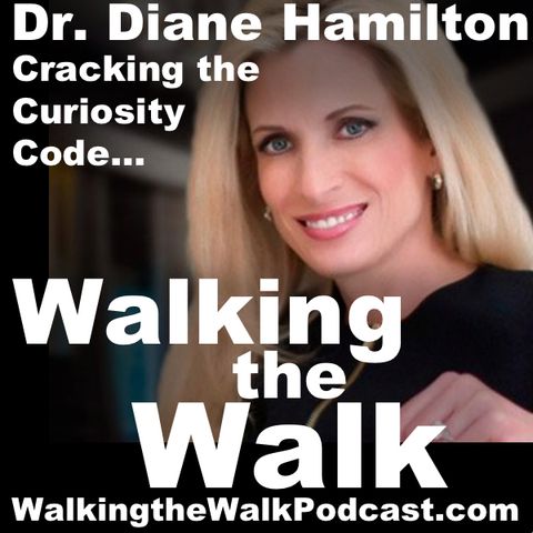036 Dr. Diane Hamilton - Cracking the Curiosity Code