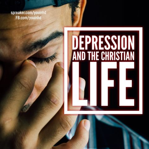Ep. 137 Depression in the Christian Life