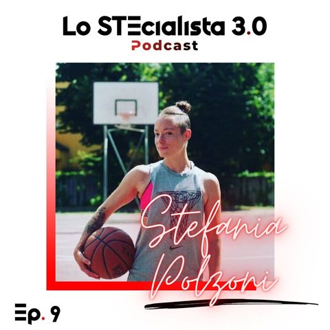 S3 Ep 9 | Stefania Polzoni : Un pallone per tutti, come Peacox Basket Milano promuove l'inclusione