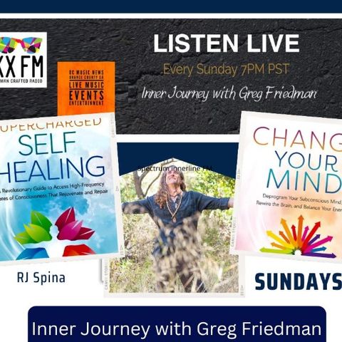 Inner Journey with Greg Friedman welcomes RJ Spina