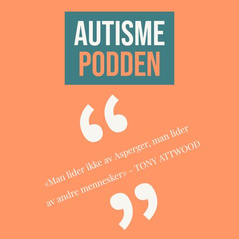 Endelig en podcast om Autisme på norsk!