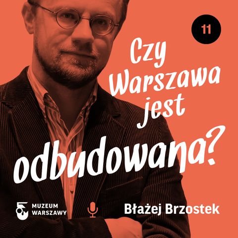 11) Czy Warszawa jest odbudowana?