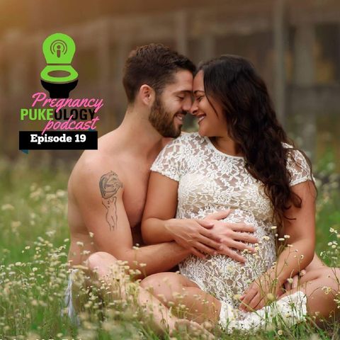Sex During Pregnancy: Pregnant Pukeology Podcast Episode 19