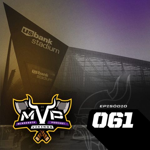 MVP – Minnesota Vikings Podcast 061 – Roster Final e Preview Semana 1 vs Falcons