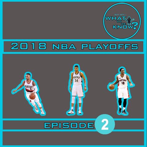 2018 NBA Playoffs - Ep.2