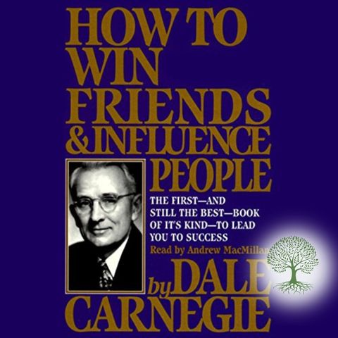 How to Win Friends and Influence People - FULL SUMMARY