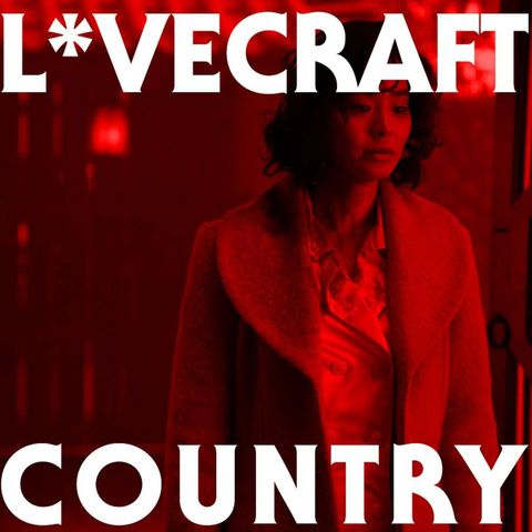 L*vecraft Country Episodes 6-8 and "The Call of Cthulhu" w/ Ashley Ray - Preview