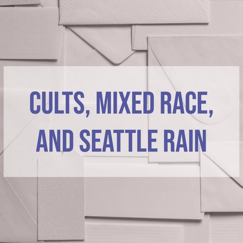Cults, Mixed Race, and Seattle Rain