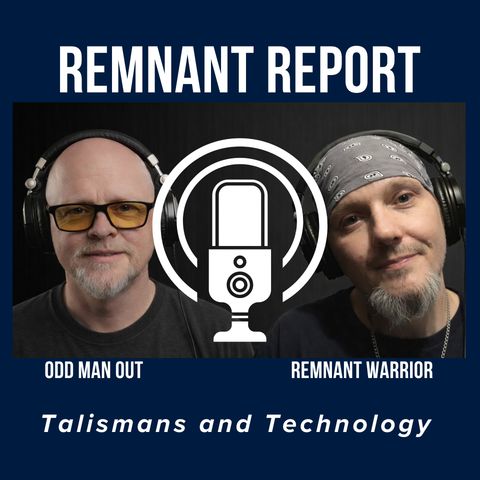 Ep. 223 Talismans and Technology