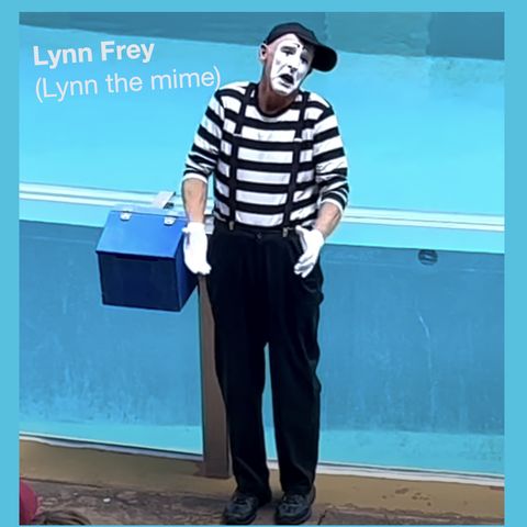 Lynn Frey -  Mime