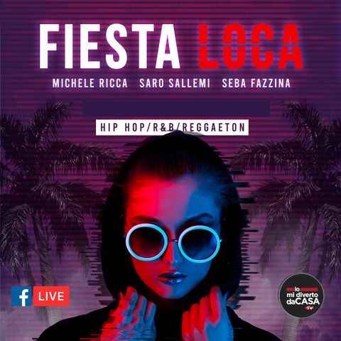 Fiesta Loca - #iomidivertodacasa