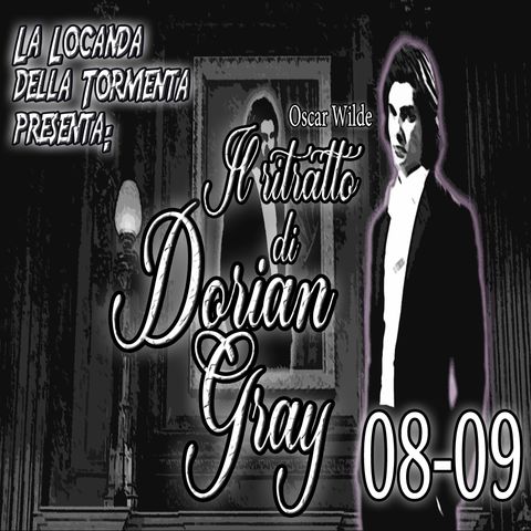Audiolibro Il ritratto di Dorian Gray - Oscar Wilde - Capitolo 08-09