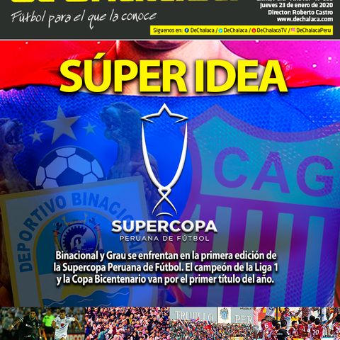 #DeChalacaEnPortada jueves 23/01/2020: la primera Supercopa Peruana de la historia