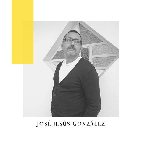 José Jesús González Episodio #003