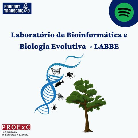 Laboratório de Bioinformática e Biologia Evolutiva - LABBE - Episódio 29: Parte 1