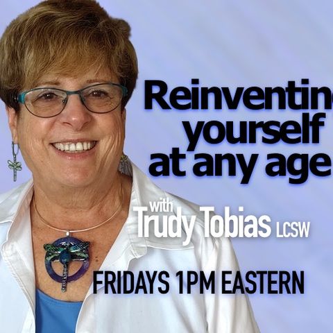 Reinventing Yourself At Any Age (22) Lorelei Kraft