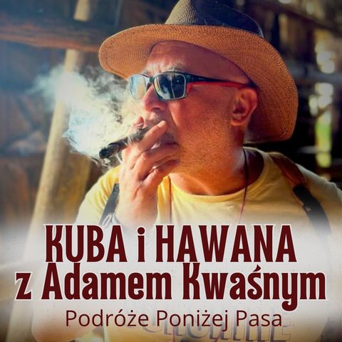 149/ Opowieści z Kuby i Hawany. Adam Kwaśny