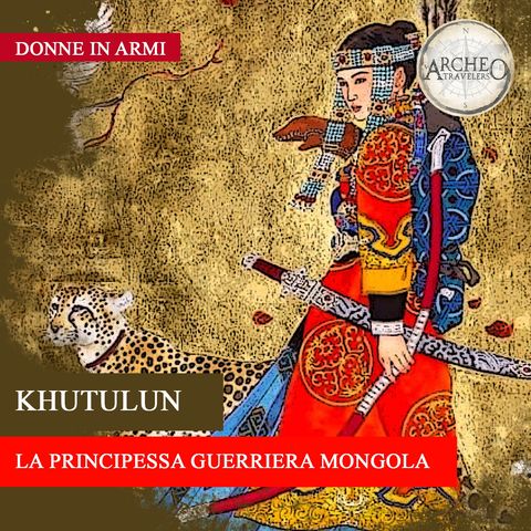 Khutulun, la principessa guerriera mongola
