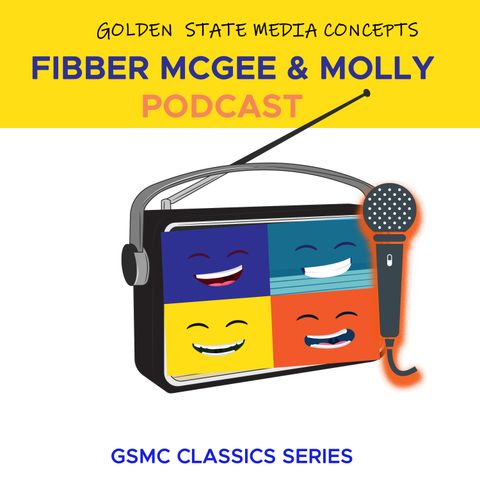 GSMC Classics: Fibber McGee and Molly Episode 358: Bullets Brannigan