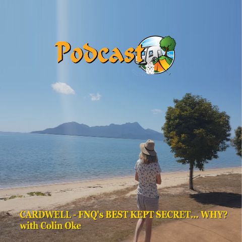 Cardwell - FNQ's Best Kept Secret!... Why? - with Colin Oke
