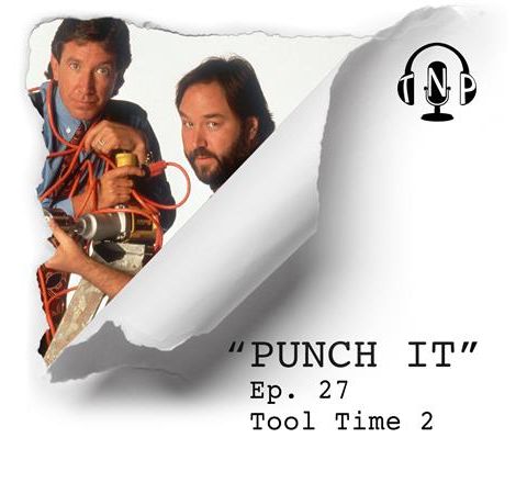 Punch It 27 - Tool Time 2