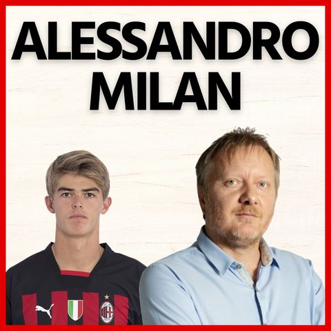 A. Milan: "Milan più forte dello scorso anno? Vi dico la mia!"