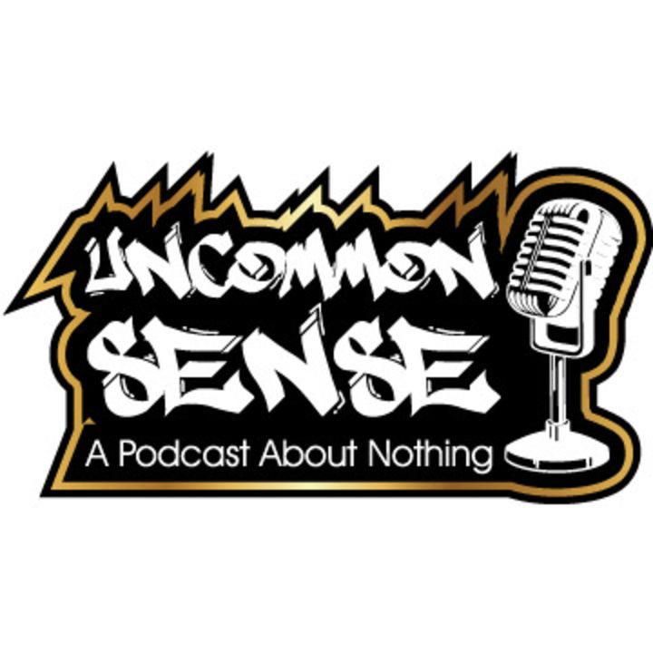 Uncommon Sense: A Podcast About Nothing