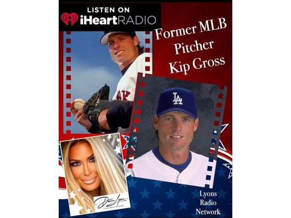Kip Gross Former MLB Pitcher Talks With Donna Lyons On iHeart Radio