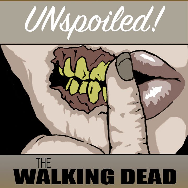 UNspoiled! The Walking Dead