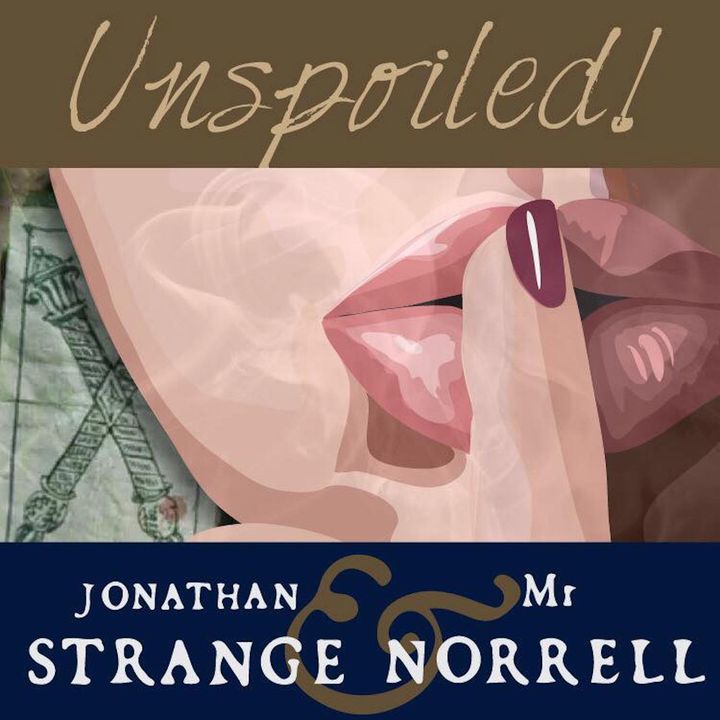 UNspoiled! Strange & Norrell