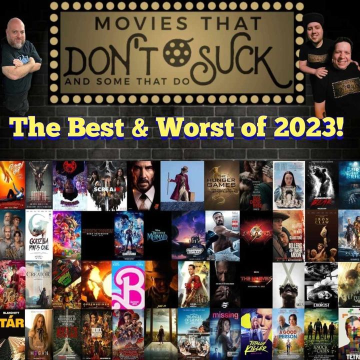 Movies That Don't Suck and Some That Do: Best of 2023 with Mark Radulich