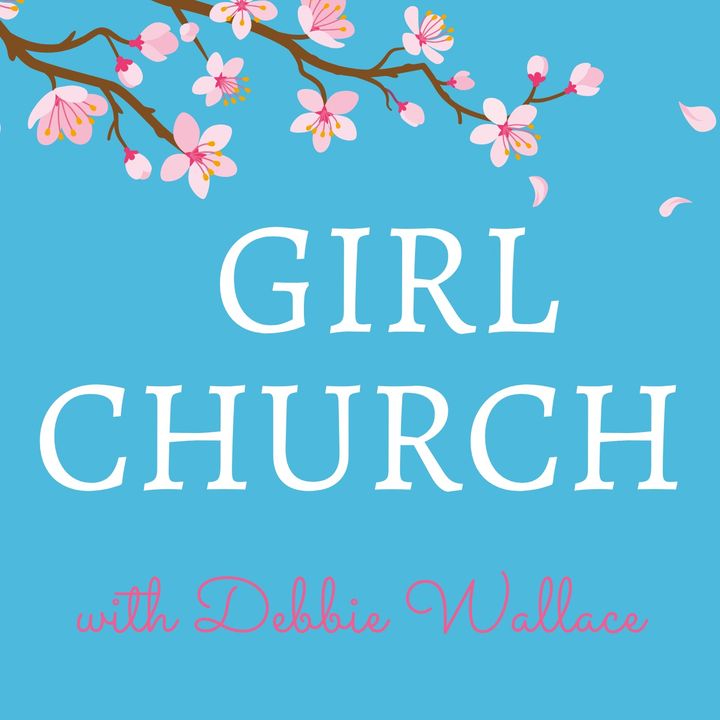 Girl Church with Debbie Wallace
