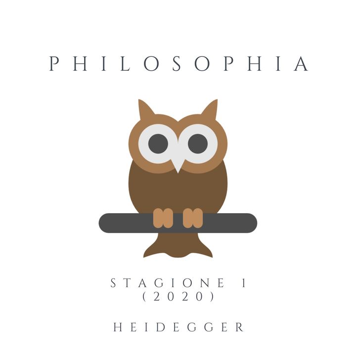 PHILOSOPHIA - Stagione 1 (Heidegger)