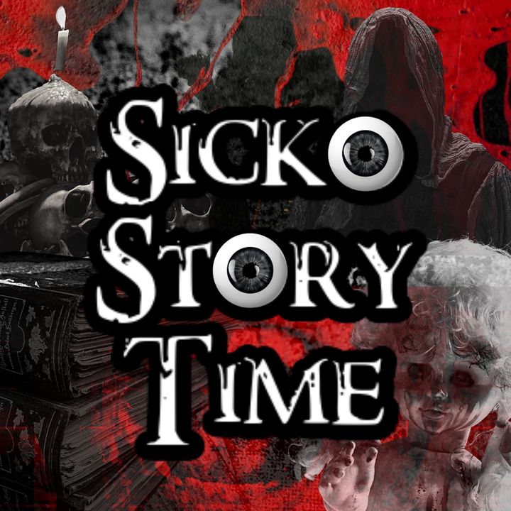 Sicko Story Time