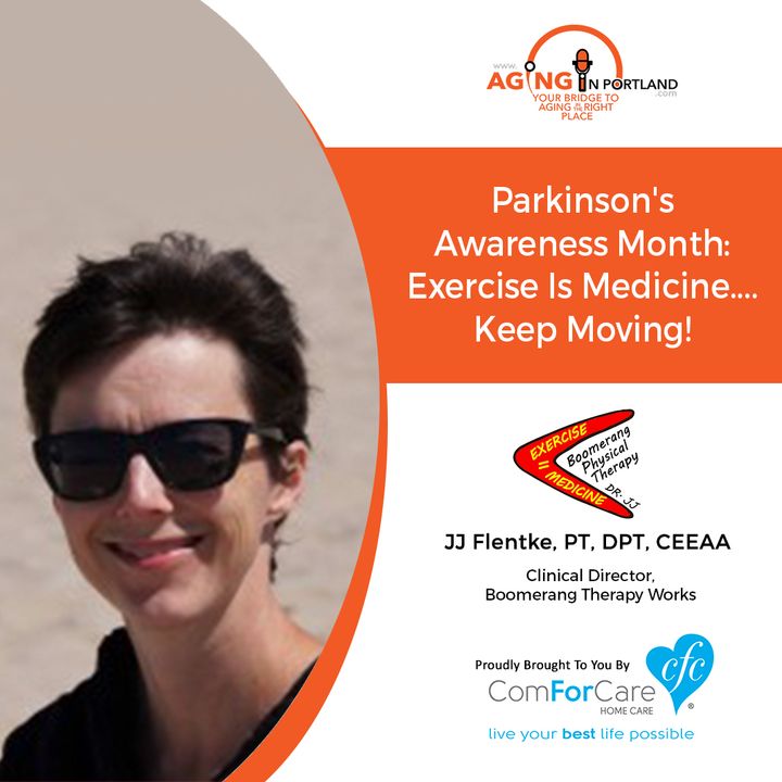 10/16/2019: JJ Flentke, PT, DPT, CEEAA with Boomerang Therapy Works | Parkinson's Awareness Month: Exercise IS Medicine....Keep Moving!