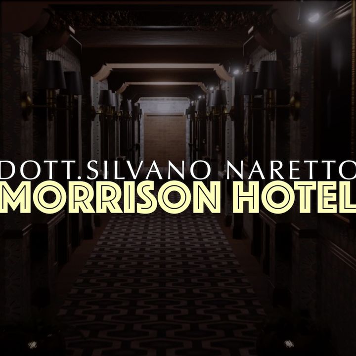 Morrison Hotel di Silvano Naretto - Ep. 2