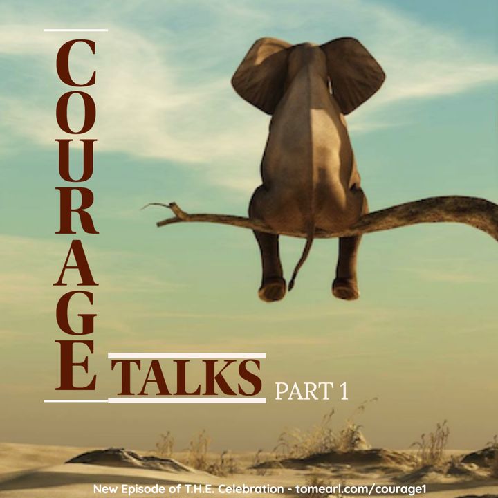 Courage Talks - Part 1
