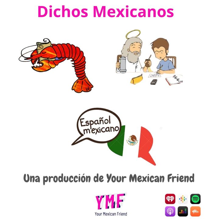 Dichos Mexicanos ( Mexican sayings) parte 2