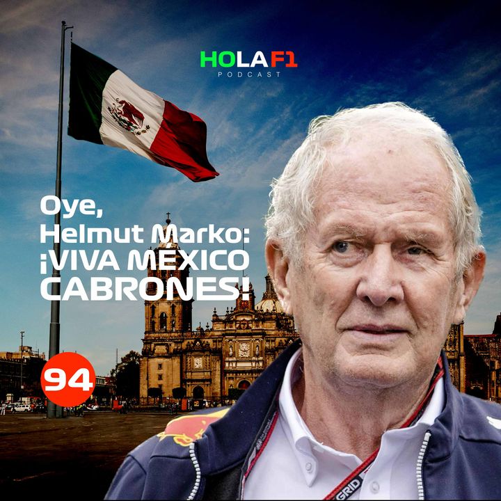Oye, Helmut Marko: ¡Viva México cabrones!